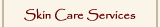 Skin Care Services